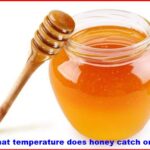At what temperature does honey catch on fire?