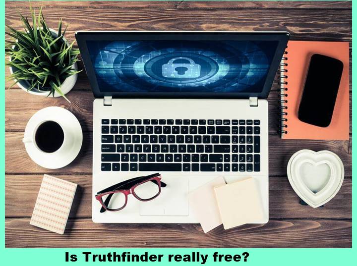 Is Truthfinder really free?