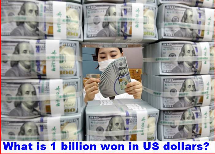 What is 1 billion won in US dollars?