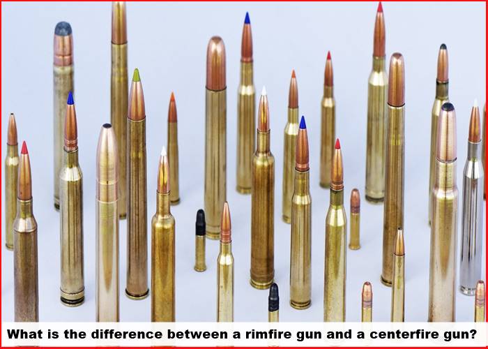 What is the difference between a rimfire gun and a centerfire gun?
