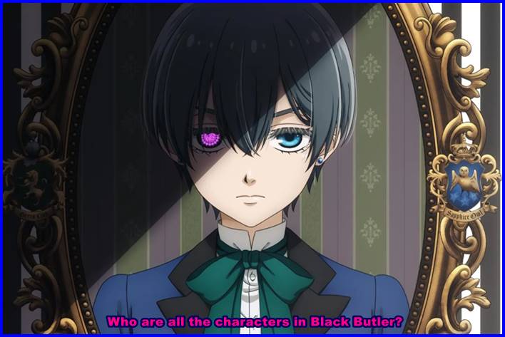 Who are all the characters in Black Butler?